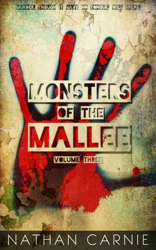 Monsters of the Mallee: Volume 3